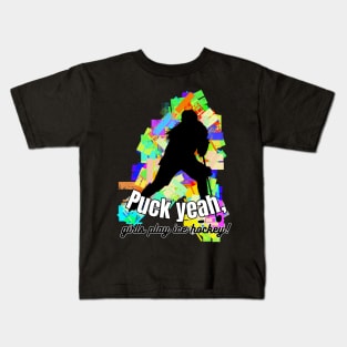 Puck Yeah! Girls play ice hockey Female woman player graphic Kids T-Shirt